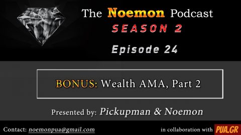 (#24) – Wealth AMA with Pickupman & Noemon BONUS ep. 2 of 3
